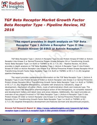 TGF Beta Receptor Market Growth, ALK5 or TGFBR1 - Pipeline Review, H2 2016
