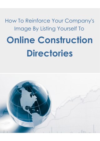 Reinforce Your Company's Image By Listing Yourself In Online Construction Directories