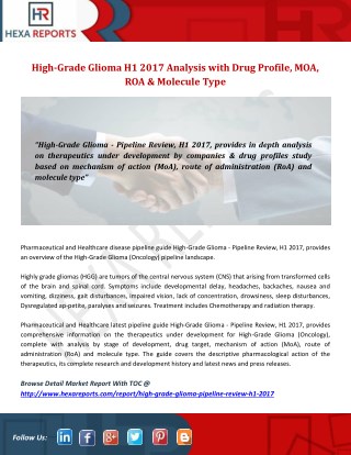 High-Grade Glioma H1 2017 Analysis with Drug Profile, MOA, ROA & Molecule Type
