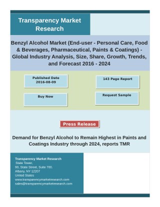 Benzyl Alcohol Market - Demand, Growth, Trends, Analysis and Global Forecast 2024