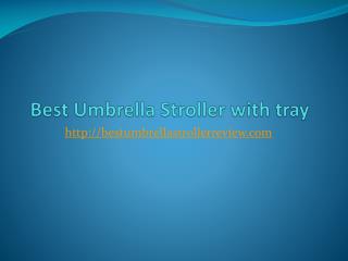 Best umbrella stroller with tray