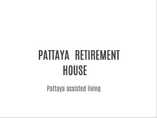 Retirement house Pattaya