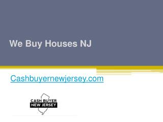 We Buy Houses NJ - Cashbuyernewjersey.com