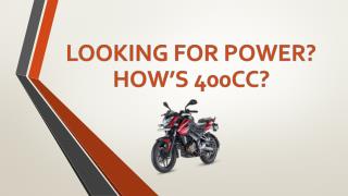 Looking for power? How’s 400cc?