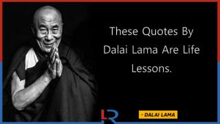 These Quotes By Dalai Lama Are Life Lessons