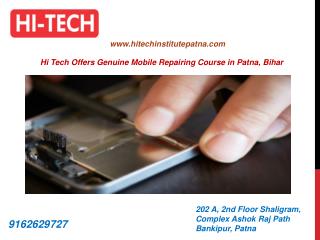 Hi Tech Offers Genuine Mobile Repairing Course in Patna, Bihar