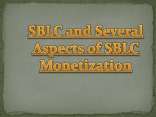 Several Aspects of SBLC Monetization