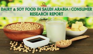 Dairy & Soy Food in Saudi Arabia | Consumer Research Report | Aarkstore