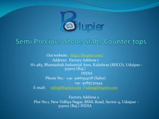 Semi precious stone slabs counter tops