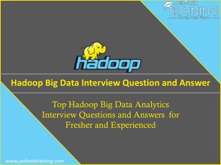 Top Hadoop Big Data Interview Questions and Answers for Fresher