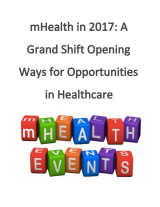 mHealth in 2017: A Grand Shift Opening Ways for Opportunities in Healthcare