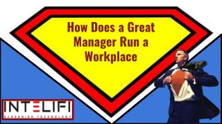 How Does a Great Manager Run a Workplace