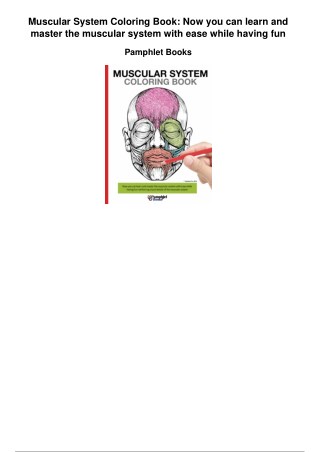 Muscular System Coloring Book Now You Can Learn And Master The Muscular System With Ease While Having Fun_PDF