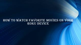 How to watch favorite movies on your Roku device