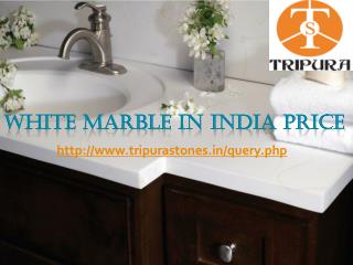 White Marble in India Price