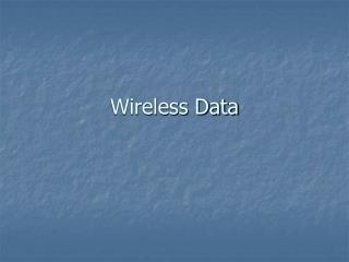 Wireless Data