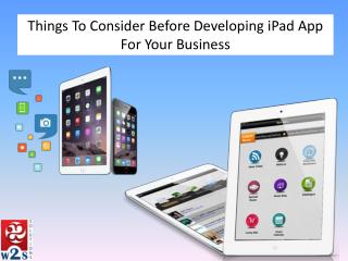 Things To Consider Before Developing iPad App For Your Business