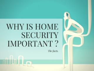 Why is home security important ?