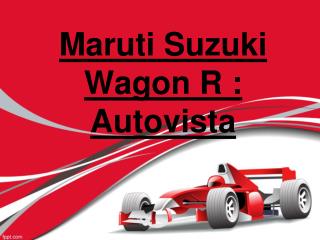 Maruti Suzuki Wagon R : Autovista