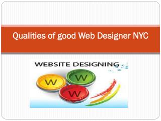 Qualities of good Web Designer NYC