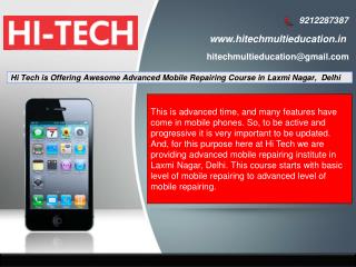 Hi Tech is Offering Awesome Advanced Mobile Repairing Course in Laxmi Nagar, Delhi