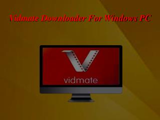 Vidmate Downloader For Windows PC