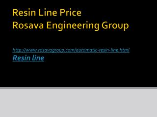 Resin Line Price