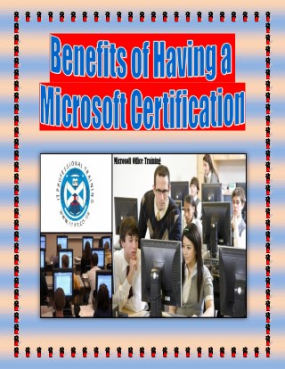 Benefits of Having a Microsoft Certification