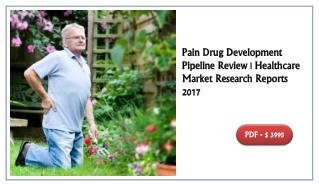Pain Drug Development Pipeline Review | Healthcare Market Research Reports 2017 | Aarkstore