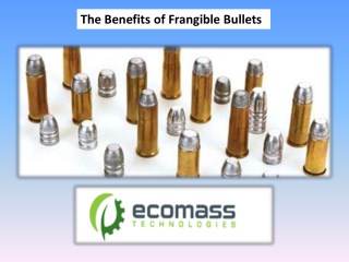 The Benefits of Frangible Bullets