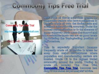 Commodity Tips Free Trial, Intraday Tips Free Trial