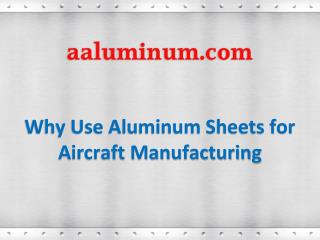 Why use Aluminum Sheets for Aircraft Manufacturing