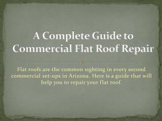 Complete Guide For Commercial Flat roofing