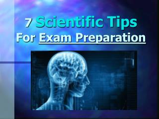 7 Scientific Tips For Exam Preparation