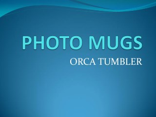 Photo Mug's Orca tumbler
