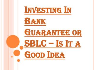 Investing In Bank Guarantee or SBLC