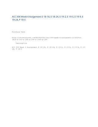 ACC 306 Week 4 Assignment E 18-18, E 18-24, E 19-2, E 19-5, E 19-9, E 19-24, P 18-5