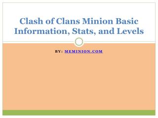 Clash of Clans Minion Basic Information, Stats, and Levels