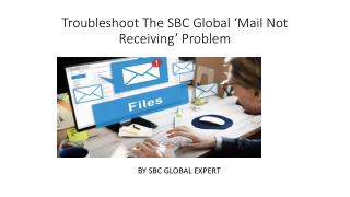 Troubleshoot The SBC Global ‘Mail Not Receiving’ Problem