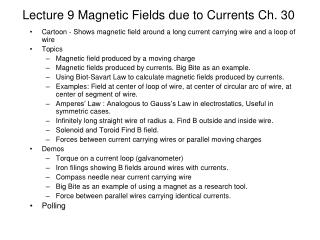 Lecture 9 Magnetic Fields due to Currents Ch. 30