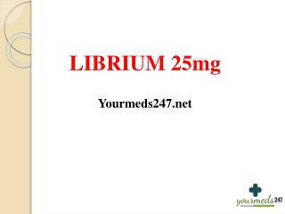 Drug interaction of Librium 25mg