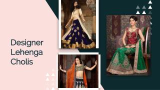 Buy Designer Lehenga Cholis Online in India
