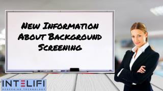 New Information About Background Screening