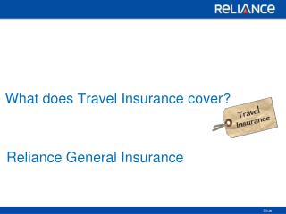 What does Travel Insurance cover-Reliance General Insurance