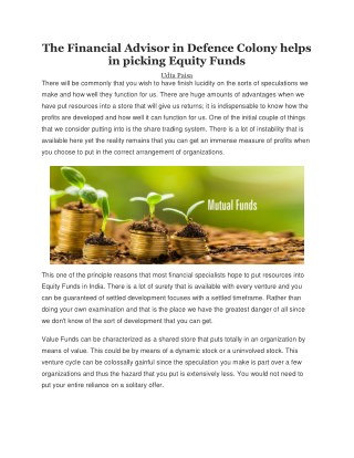 The Financial Advisor in Defence Colony helps in picking Equity Funds
