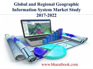 Global and Regional Geographic Information System Market Study 2017-2022