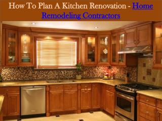How To Plan A Kitchen Renovation - Home Remodeling Contractors