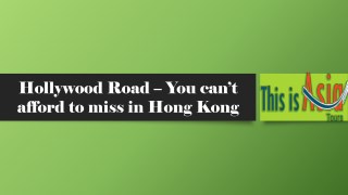 Hollywood Road – You can’t afford to miss in Hong Kong