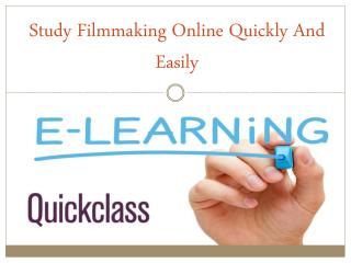 Study Filmmaking Online Quickly And Easily