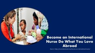 Become an International Nurse Do What You Love Abroad